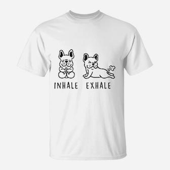 Inhale Exhale French Bulldog T-Shirt - Seseable