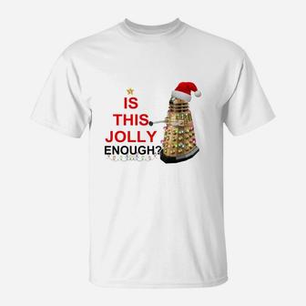 Is This Jolly Enough Dalek Christmas T-Shirt - Seseable