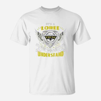 It's A Loree Thing, Tshirt For Loree T-Shirt - Seseable