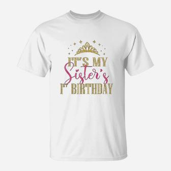 Its My Sisters 1st Birthday Girls Party Family Matching T-Shirt - Seseable