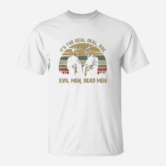Its The Real Evil Men Dead Men Vintage T-Shirt - Seseable