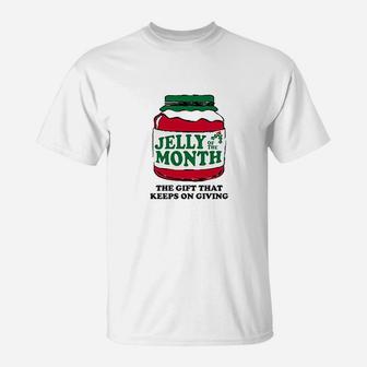 Jelly Of The Month Club, The Gift That Keeps On Giving T-Shirt - Seseable