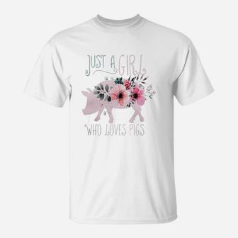 Just A Girl Who Loves Pigs Tshirt Pig Lover Gifts T-Shirt - Seseable
