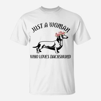 Just A Woman Who Loves Dachshund Dogs Lovers Gifts T-Shirt - Seseable