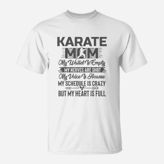 Karate Mom My Wallet Is Empty But My Heart Is Full T-Shirt - Seseable