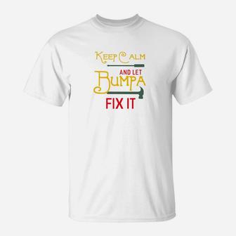 Keep Calm And Let Bumpa Fix It Fathers Day Grandpa Gift Premium T-Shirt - Seseable