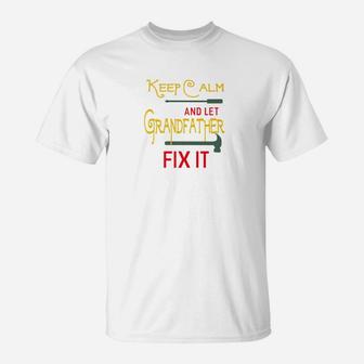 Keep Calm And Let Grandfather Fix It Fathers Day Grandpa Premium T-Shirt - Seseable