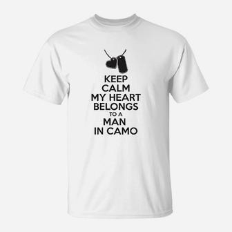 Keep Calm My Heart Belongs To A Man In Camo T-Shirt - Seseable