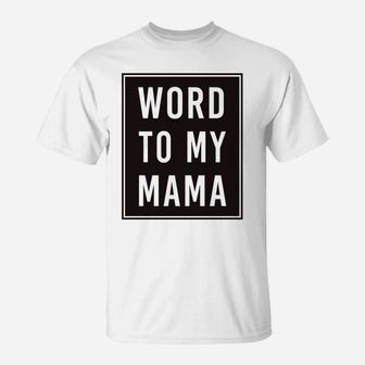 Kids Word To My Mama Black Poster Mothers Day Graphic T-Shirt - Seseable