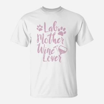 Lab Mother Wine Lover Dog Mom Drinking Distressed T-Shirt - Seseable