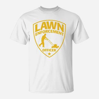 Lawn Enforcement Officer Dad Fathers Day Graphic T-Shirt - Seseable