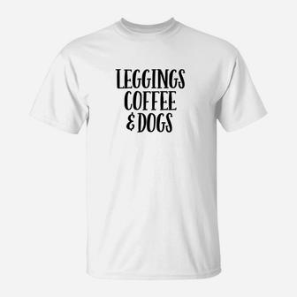 Leggings Coffee Dogs Women Funny Dog Mom Dad Gift T-Shirt - Seseable