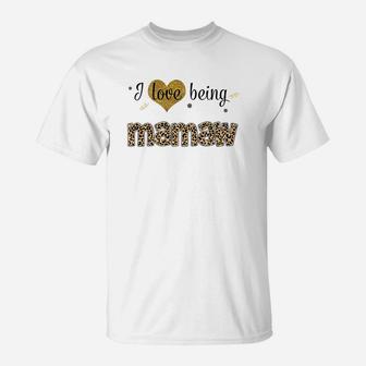 Leopard I Love Being Mamaw White T-Shirt - Seseable