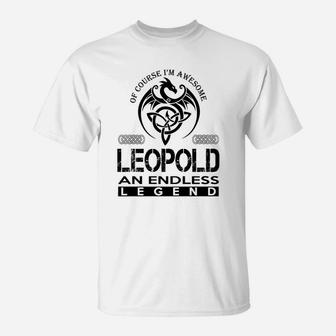 Leopold Shirts - Awesome Leopold An Endless Legend Name Shirts T-Shirt - Seseable