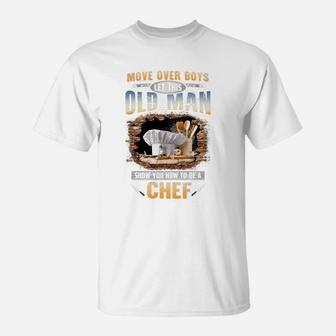Let This Old Man Show You How To Be A Chef T-Shirt - Seseable