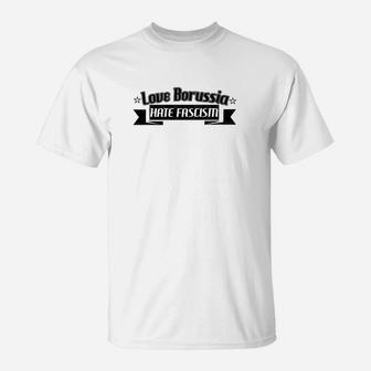 Liebe Borussia Hass Faschismus T-Shirt - Seseable