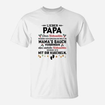 Liebevoller Papa Weihnachtstext T-Shirt mit Weihnachten im Mamas Bauch Design - Seseable