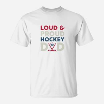 Loud And Proud Ice Hockey Dad Funny Fathers Day Gift Premium T-Shirt - Seseable