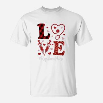 Love Nurse Valentine Registered Nurse T-Shirt - Seseable