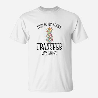 Lucky Transfer Day Pineapple Gift Infertility Awareness Ivf T-Shirt - Seseable