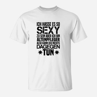 Lustiges Altenpfleger T-Shirt mit Spruch, Sexy und Stolz Beruf - Seseable
