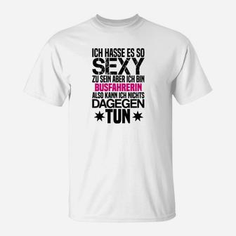 Lustiges Busfahrerin T-Shirt mit Sexy und Busfahrerin Aufdruck - Seseable