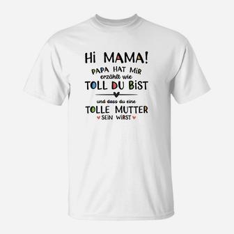 Lustiges Schwangerschafts-Ankündigungs-T-Shirt Hi Mama! Papa sagt du bist toll - Seseable
