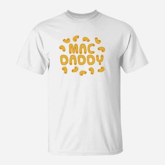 Mac And Cheese Macaroni Cheese Daddy Gif T-Shirt - Seseable