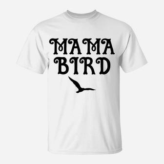 Mama Bird Bird Lover S birthday T-Shirt - Seseable