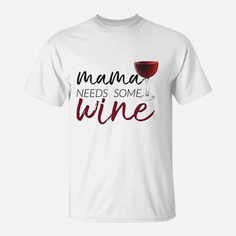 Mama Needs Some Wine Funny Wine Vintage Mothers Day Gift T-Shirt - Seseable