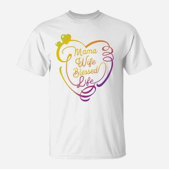 Mama Wife Blessed Life Awesome Mothers Day Gift T-Shirt - Seseable