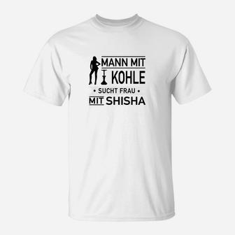 Mann mit Kohle sucht Frau mit Shisha T-Shirt, Lustiges Paar Tee - Seseable