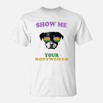 Mardi Gras Show Me Your Rottweiler Funny Gift For Dog Lovers T-Shirt - Seseable