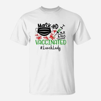 Masked And Vaccinated Lunch Lady T-Shirt - Seseable