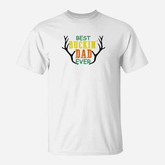 Mens Best Buckin Dad Ever Hunting Fathers Day Gift Men Premium T-Shirt - Seseable