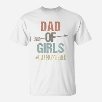 Mens Dad Of Girls Shirt Outnumbered Fathers Day Shirt T-Shirt - Seseable