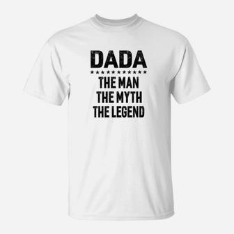 Mens Dada The Man The Myth The Legend Fathers Day Gift Men Tshi T-Shirt - Seseable