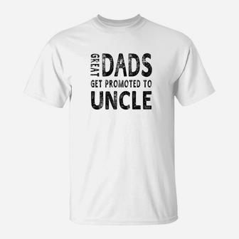 Mens Family Fathers Day Great Dads Get Promoted To Uncle T-Shirt - Seseable