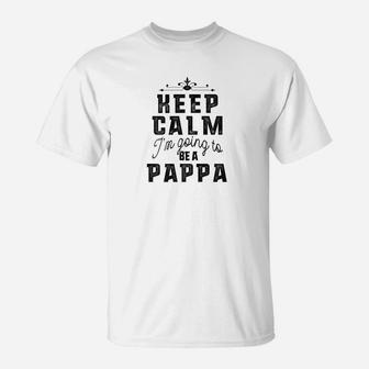 Mens Family Shirts Keep Calm Im Going To Be A Pappa Dad Tsh T-Shirt - Seseable