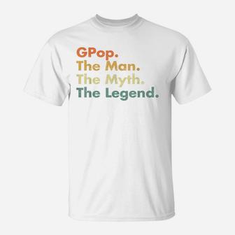 Mens Gpop Man Myth Legend Father Dad Uncle Gift Idea s T-Shirt - Seseable