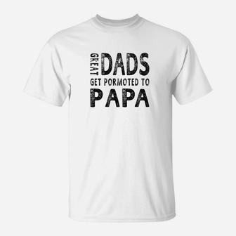 Mens Great Dads Get Promoted To Papa Grandpa Men Gifts T-Shirt - Seseable