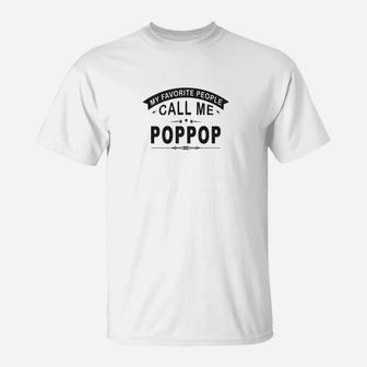 Mens My Favorite People Call Me Poppop Grandfather Men Gift Tshi T-Shirt - Seseable