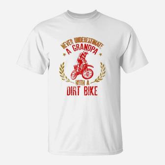 Mens Never Underestimate A Grandpa With A Dirt Bike Gift For Dads T-Shirt - Seseable