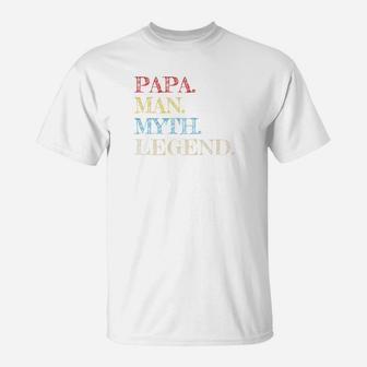 Mens Papa Man Myth Legend Gift For Father Dad Daddy T-Shirt - Seseable