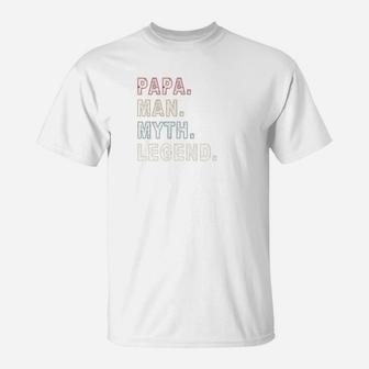 Mens Papa Man Myth Legend Gift For Father Daddy Dad T-Shirt - Seseable