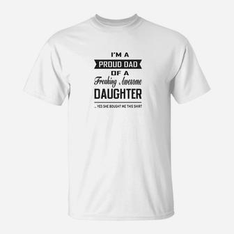 Mens Proud Dad Of A Freaking Awesome Daughter Funny Gift For Dads T-Shirt - Seseable