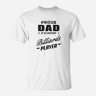 Mens Proud Dad Of An Awesome Billiards Player For Men T-Shirt - Seseable