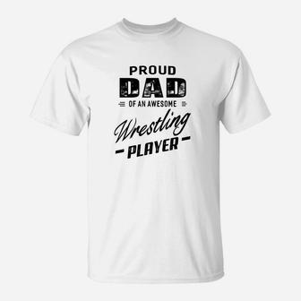Mens Proud Dad Of An Awesome Wrestling Player For Men T-Shirt - Seseable