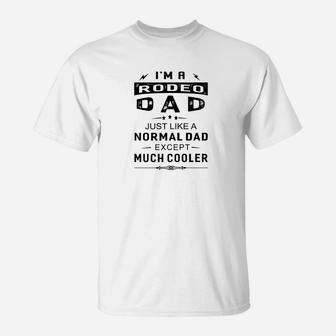 Mens Rodeo Dad Like Normal Dad Except Much Cooler Mens T-Shirt - Seseable