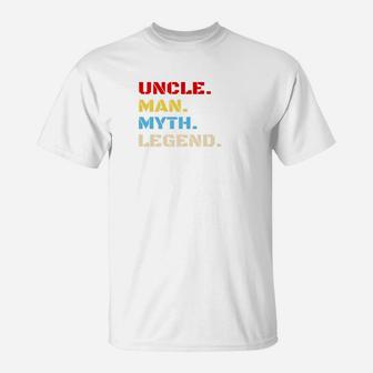 Mens Uncle Man Myth Legend Gift For Father Dad Papa T-Shirt - Seseable